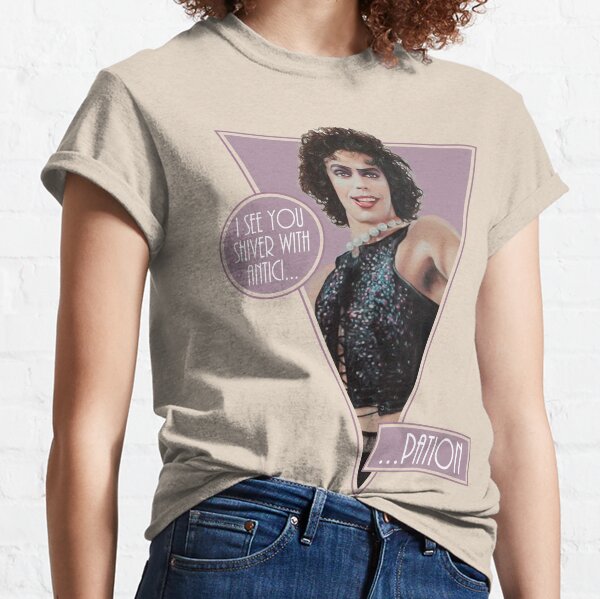 The Rocky Horror Picture Show - I see you shiver with antici ... Classic T-Shirt
