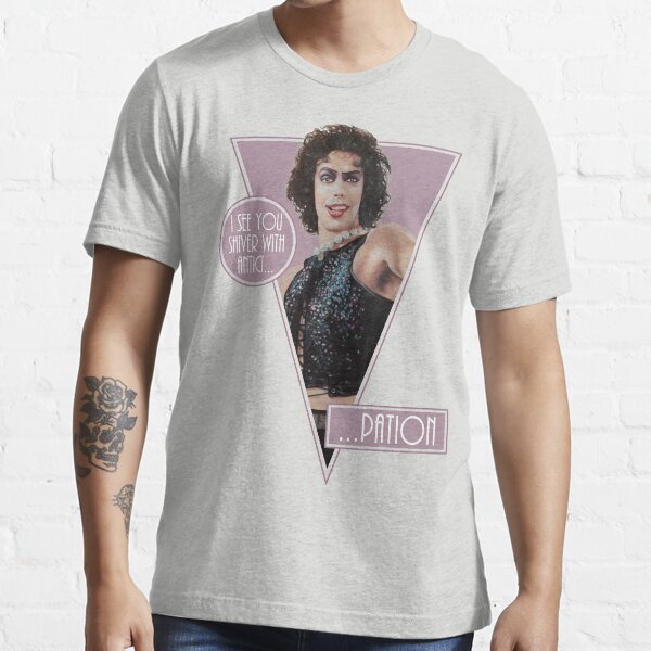 The Rocky Horror Picture Show - I see you shiver with antici ... Essential T-Shirt