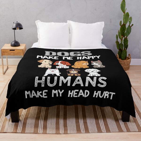 Item preview, Dogs Make Me Happy Humans Make My Head Hurt Funny Dog Lovers designed and sold by Khalmer ⭐⭐⭐⭐⭐.
