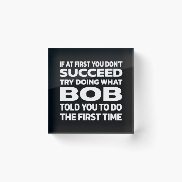 Item preview, Doing What BOB Told You To Do Name Personalized Birthday Gift. designed and sold by Quote a Passage.