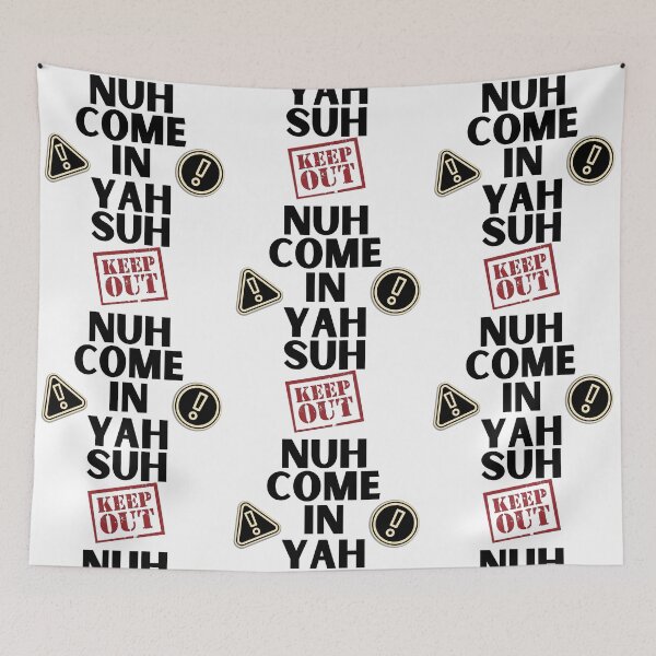 Item preview, Nuh Come In Yah Suh - Do Not Enter Warning Sign designed and sold by IslandDrip.