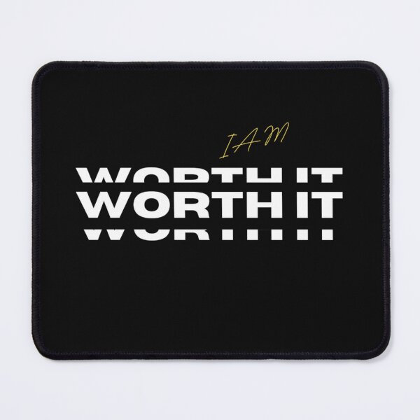 Item preview, I AM WORTH IT designed and sold by Fantastican.