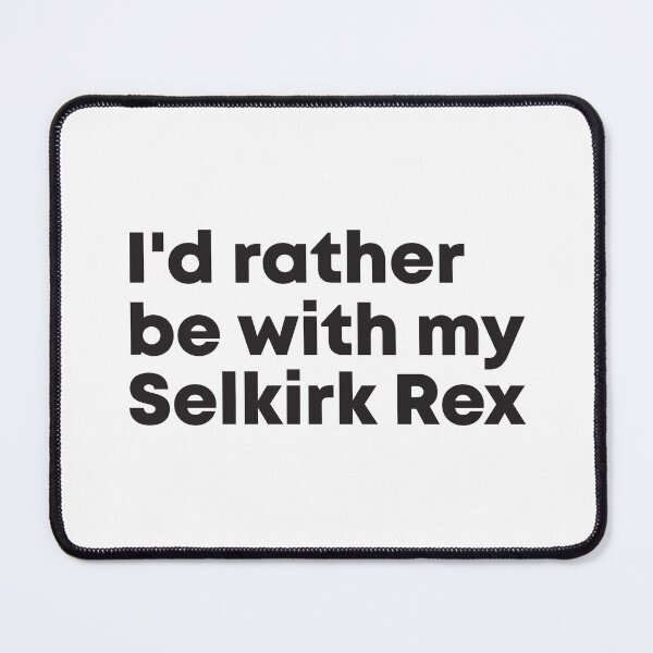 Item preview, I'd rather be with my Selkirk Rex cat designed and sold by ArlacV.