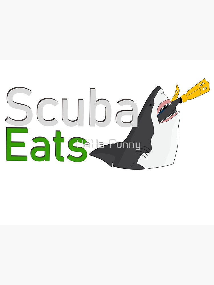 "Scuba eats great white shark" Poster for Sale by HaHa-Funny | Redbubble