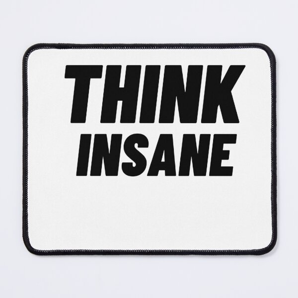 Item preview, think insane designed and sold by ZoeKimberley.