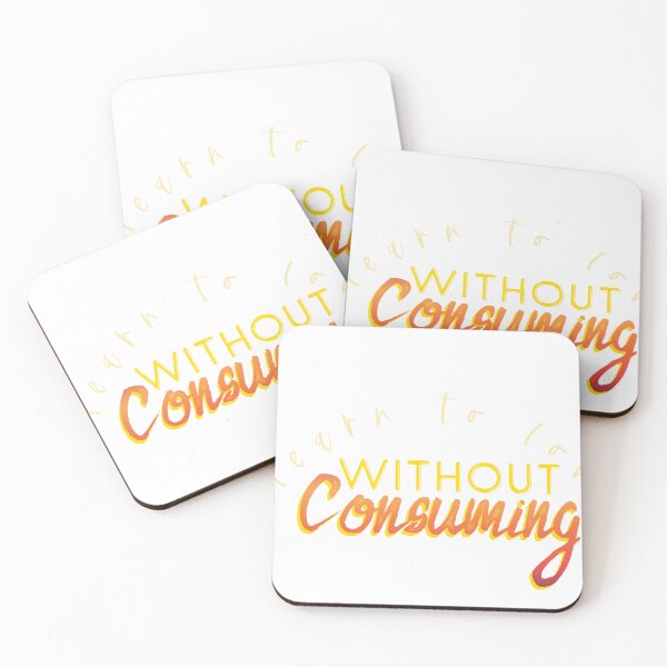 Item preview, learn to love without consuming designed and sold by alwaystakea.
