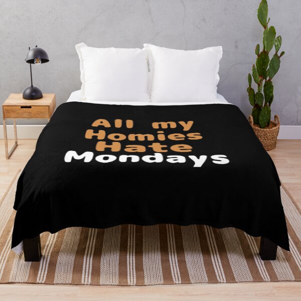 Item preview, All my homies hate mondays designed and sold by We Grow.