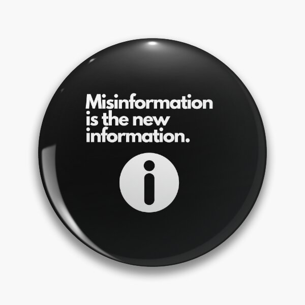 Item preview, Misinformation is the new information designed and sold by thebestbysteph.
