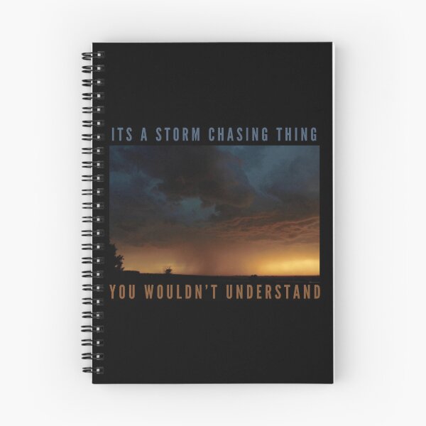 Item preview, It’s a Storm Chasing Thing, You Wouldn’t Understand-Storm Chaser designed and sold by ColordCreations.