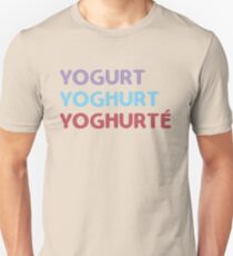 YOGURT YOGHURT YOGURTÉ Unisex T-Shirt