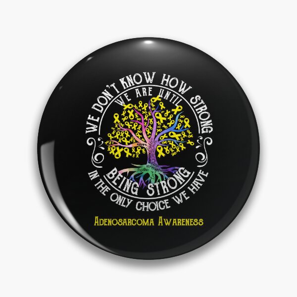 Item preview, Adenosarcoma Awareness - Being Strong In The Only Choice We Have designed and sold by CansellBar.