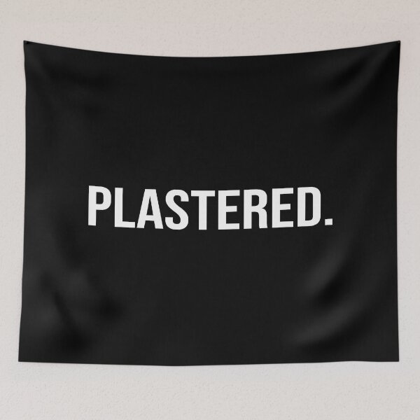 Item preview, Plastered | Northern Ireland Slang  designed and sold by Supra Designs.