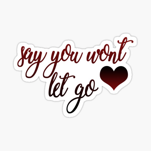 Item preview, Say You Won't Let Go designed and sold by laurenemma8.