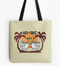 No one likes a shady beach tee shirt Tote Bag