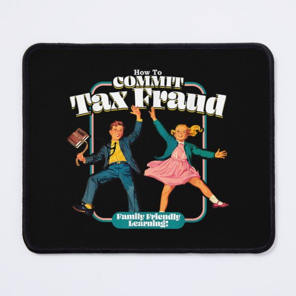 Item preview, Commit tax fraud               designed and sold by AltBohemian.