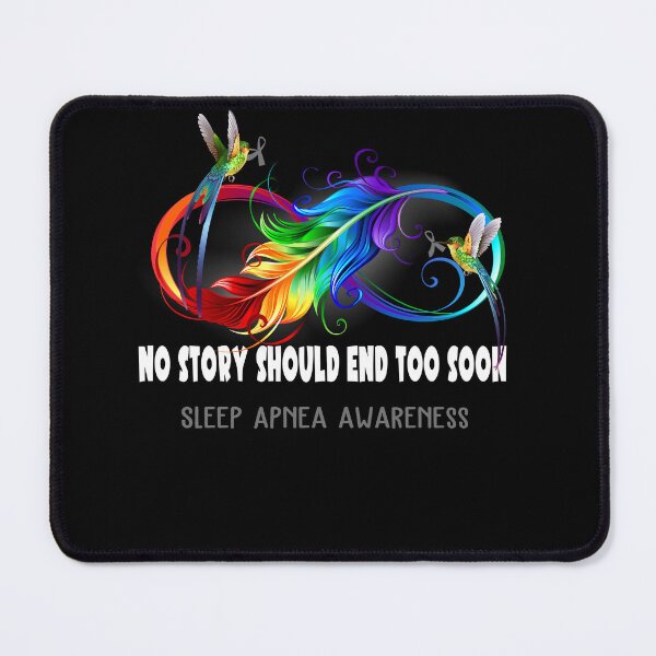 Item preview, Sleep Apnea Awareness - NO STORY SHOULD END TOO SOON designed and sold by Jennpak.