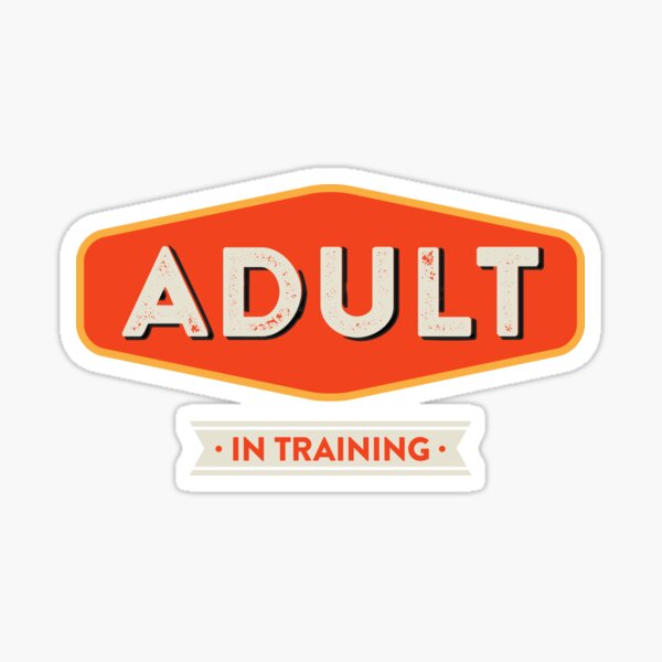Item preview, Adult in Training designed and sold by Tingsy.