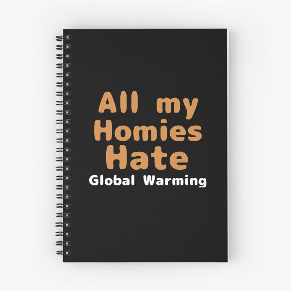 Item preview, All my homies hate global warming  designed and sold by We Grow.