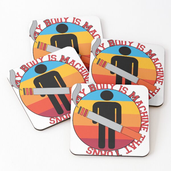 Item preview, my body is a machine that turns cigarettes into smoked designed and sold by dsirs.