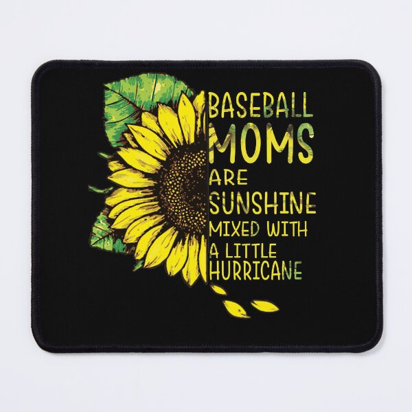 Item preview, Baseball moms are sunshine mixed with a little hurricane designed and sold by AdventArt.