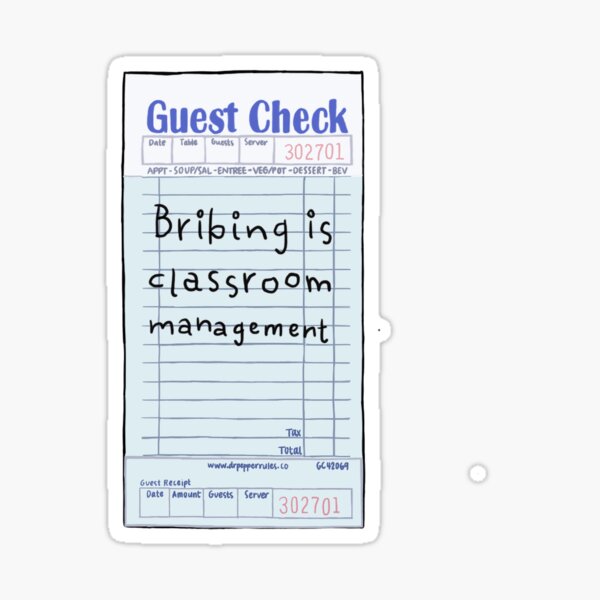 Item preview, “Bribing is Classroom Management” Guest Check designed and sold by Ashley Yakopec.