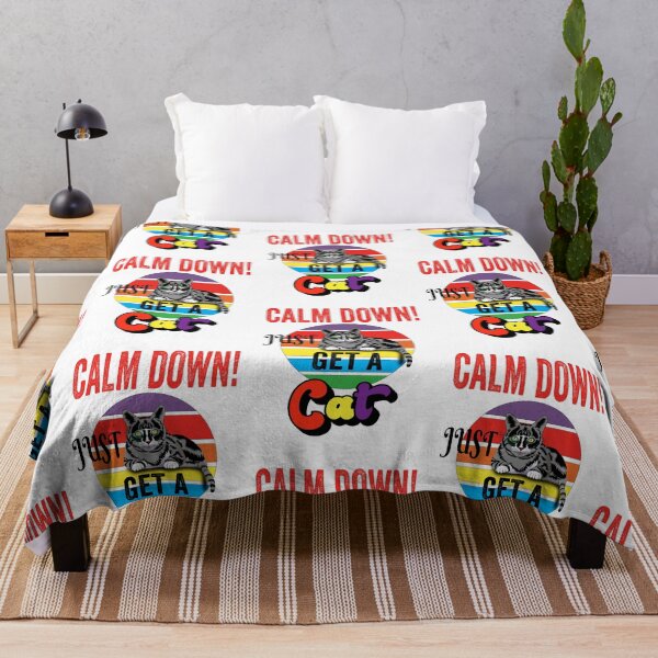Item preview, Calm Down! Just Get a Cat because they make life Better. designed and sold by TJHstudio.