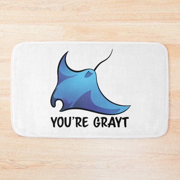 Item preview, You're Grayt designed and sold by InkLayer.