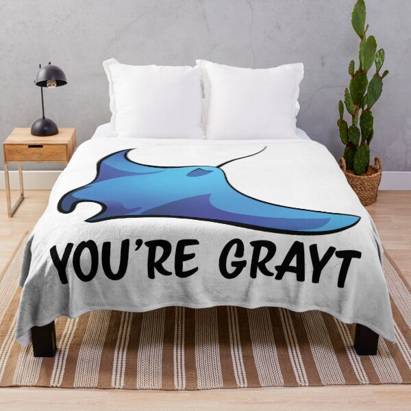 Item preview, You're Grayt designed and sold by InkLayer.