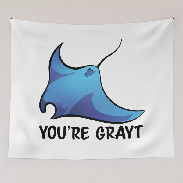 Item preview, You're Grayt designed and sold by InkLayer.
