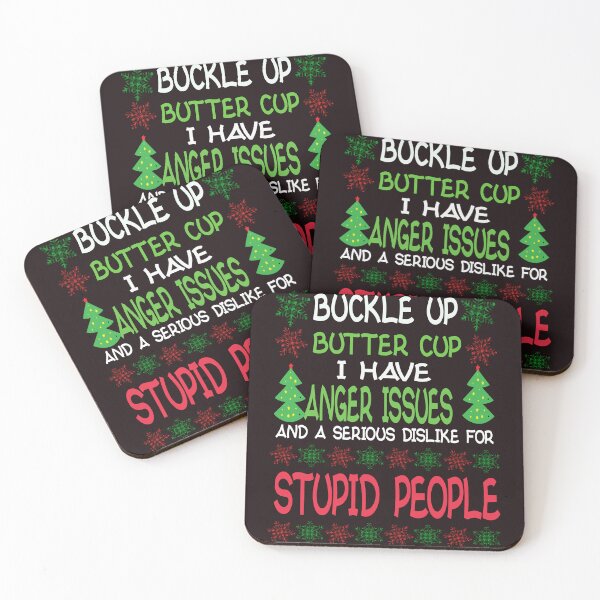 Item preview, Buckle up butter cup i have anger issues and a serious dislike for stupid people designed and sold by Khanshahalam.