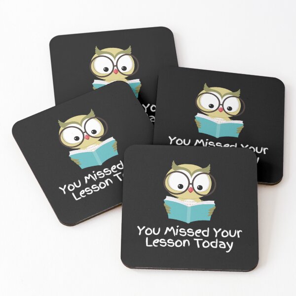 Item preview, You Missed Your Lesson Today                                    designed and sold by DalinCustom.