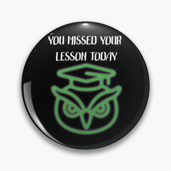 Item preview, You missed your lesson today                            designed and sold by DalinCustom.