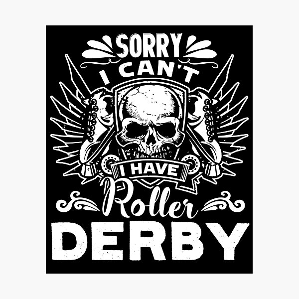Item preview, Roller Derby - I Have Roller Derby designed and sold by UnknownArtistt.