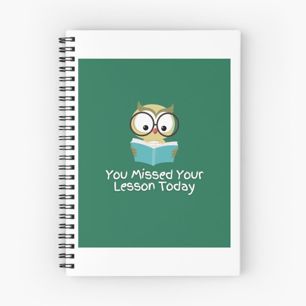Item preview, You Missed Your Lesson Today Graphic     designed and sold by DalinCustom.