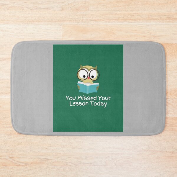 Item preview, You Missed Your Lesson Today Graphic     designed and sold by DalinCustom.