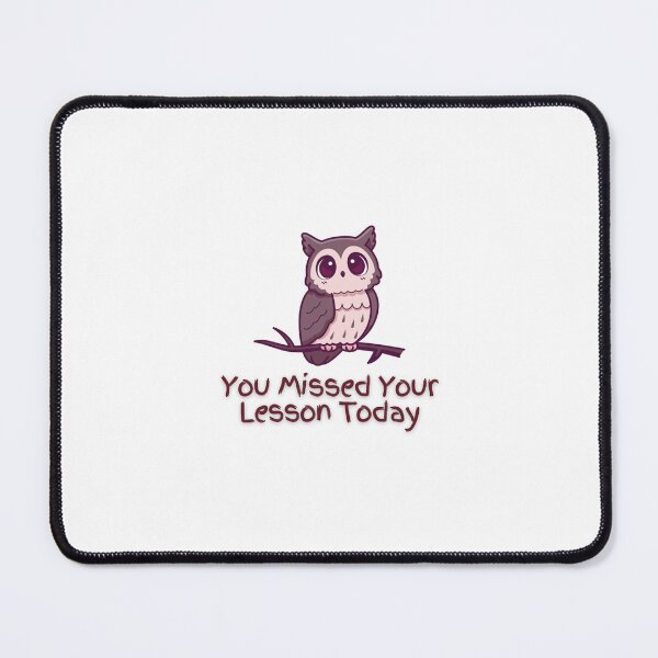 Item preview, You Missed Your Lesson Today Graphic designed and sold by DalinCustom.