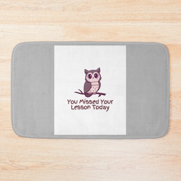 Item preview, You Missed Your Lesson Today Graphic    designed and sold by DalinCustom.