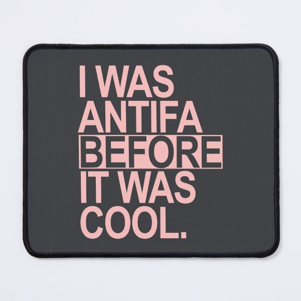 Item preview, I was ANTIFA before it was cool (pink) designed and sold by Thelittlelord.