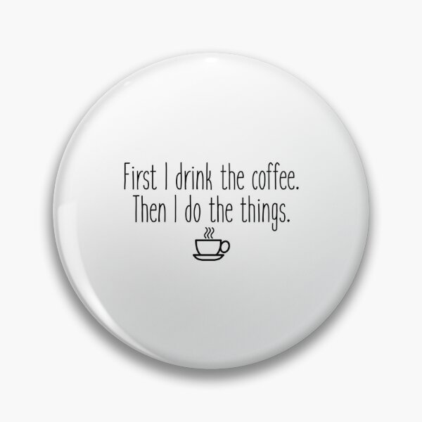 Item preview, First I drink the coffee Travel Mug designed and sold by DesignedByLe.