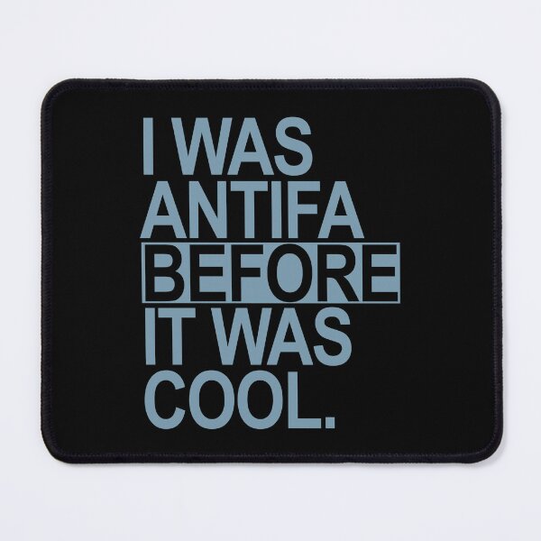 Item preview, I was ANTIFA before it was cool (blue) designed and sold by Thelittlelord.