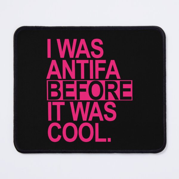 Item preview, I was ANTIFA before it was cool (hot pink) designed and sold by Thelittlelord.
