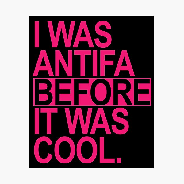 Item preview, I was ANTIFA before it was cool (hot pink) designed and sold by Thelittlelord.