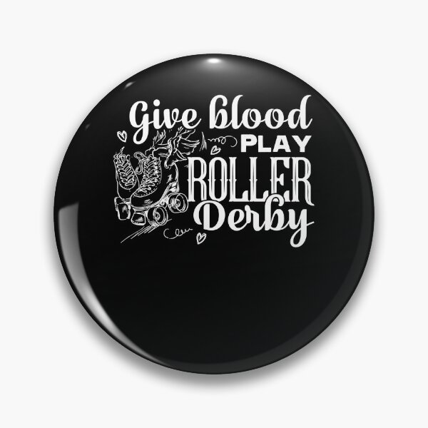 Item preview, Roller Derby - Give Blood And Play Roller Derby designed and sold by UnknownArtistt.