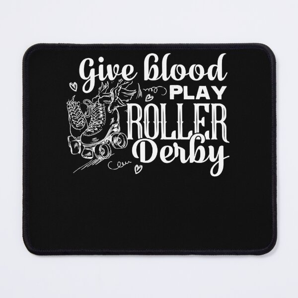 Item preview, Roller Derby - Give Blood And Play Roller Derby designed and sold by UnknownArtistt.
