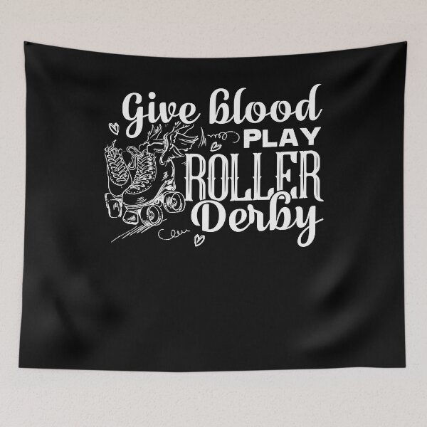 Item preview, Roller Derby - Give Blood And Play Roller Derby designed and sold by UnknownArtistt.