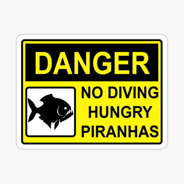No diving sign/Hungry piranhas Sticker