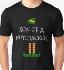 Son Of A Nutcracker Funny Christmas Elf TShirt Unisex T-Shirt