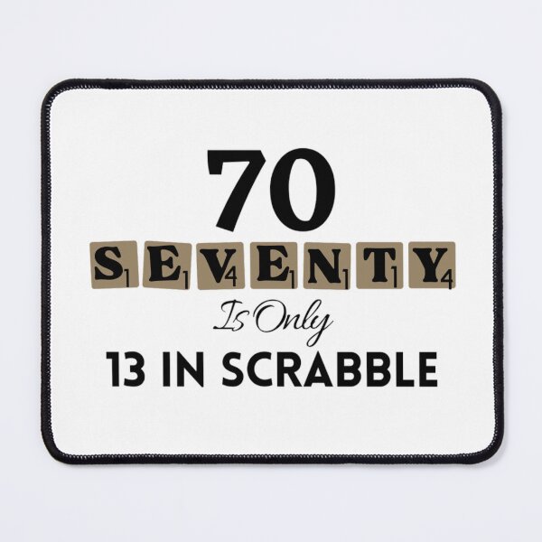 Item preview, 70 Seventy Is Only 13 In Scrabble Funny 70 th Birthday designed and sold by NishiiAgrawal.