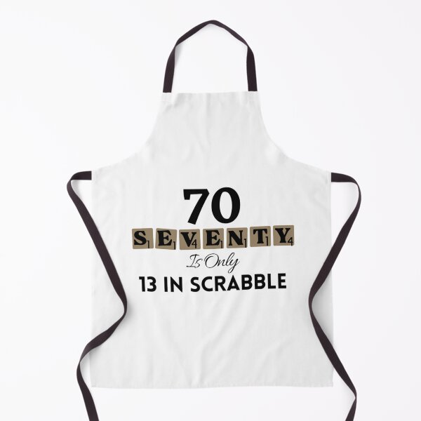 Item preview, 70 Seventy Is Only 13 In Scrabble Funny 70 th Birthday designed and sold by NishiiAgrawal.