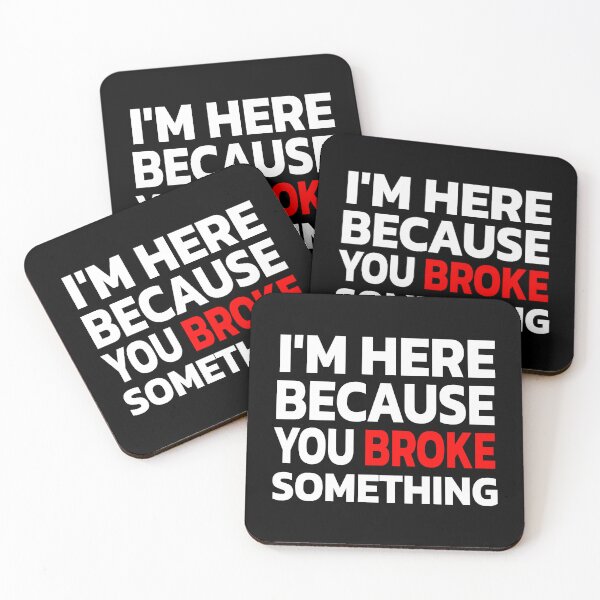 Item preview, I'm Here Because You Broke Something designed and sold by Quote a Passage.